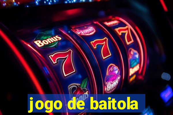 jogo de baitola